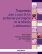 Tratamiento paso a paso de los problemas psicol&oacute;gicos en la infancia y adolescencia
