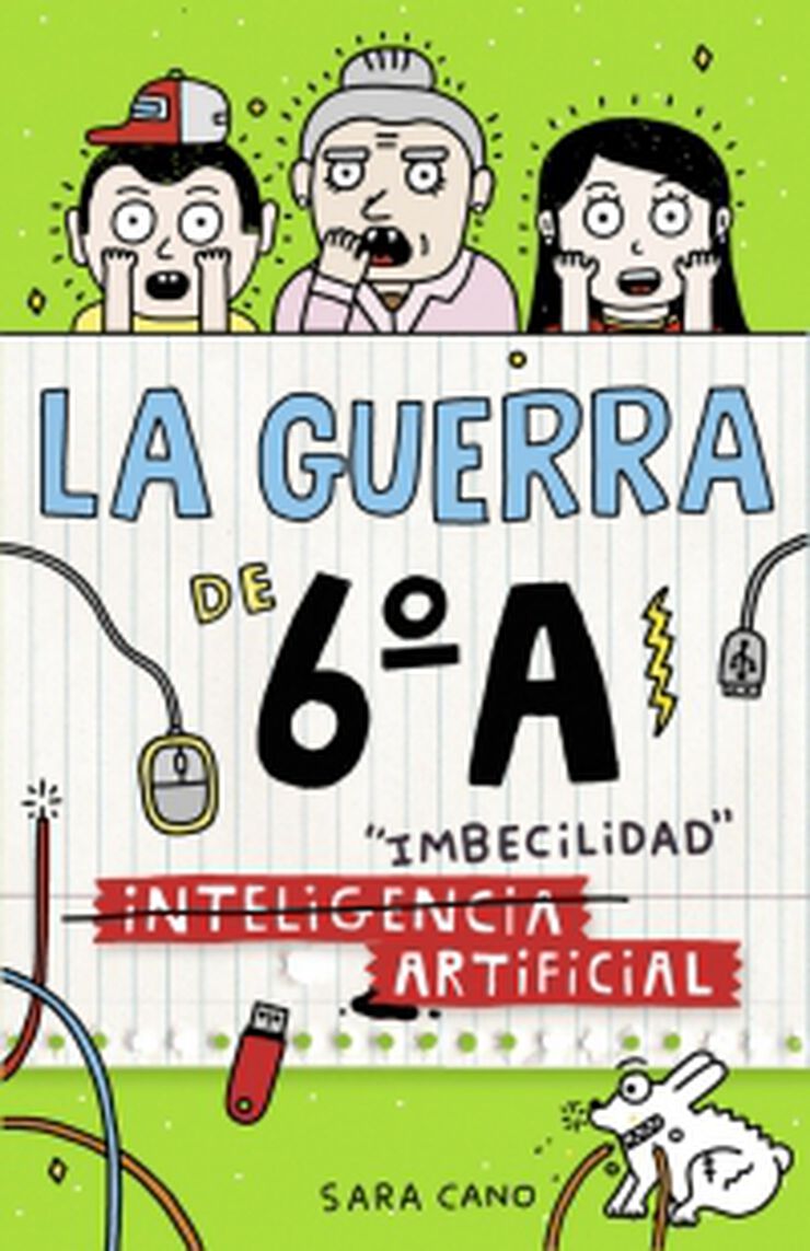 (Inteligencia) Imbecilidad artificial (Serie La guerra de 6&ordm;A 3)