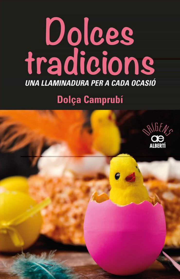 Dolces tradicions. Una llaminadura per a cada ocasi&oacute;