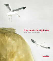 Un cuento de cig&uuml;e&ntilde;as