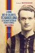 L'home que va salvar el FC Barcelona. La fascinant hist&ograve;ria de Patrick O'Connell