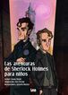 Las aventuras de Sherlock Holmes para ni&ntilde;os