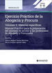 Ejercicio pr&aacute;ctico de la Abogac&iacute;a y Procura. Materias espec&iacute;ficas (Volumen II)