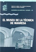 El Museu de la T&egrave;cnica de Manresa