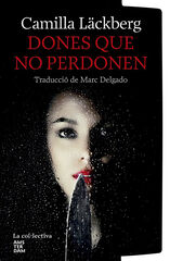 Dones que no perdonen