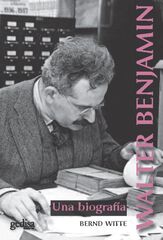 Walter Benjamin. Una biograf&iacute;a
