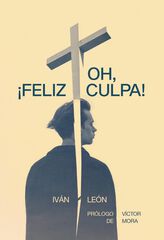 Oh, &iexcl;feliz culpa!