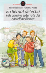 En Bernat detectiu i els camins soterrat