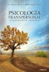 Psicolog&iacute;a transpersonal. La alquimia de