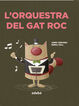 L&rsquo;orquestra del gat Roc