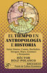 El tiempo en antropolog&iacute;a e historia. Saint-Simon, Comte, Bachofen, Morgan, Marx, Gramsci y Benjamin