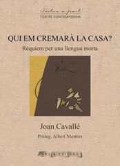 Qui em cremar&agrave; la casa? R&egrave;quiem per una llengua morta
