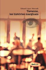 Tavanne, les hist&ograve;ries marginals