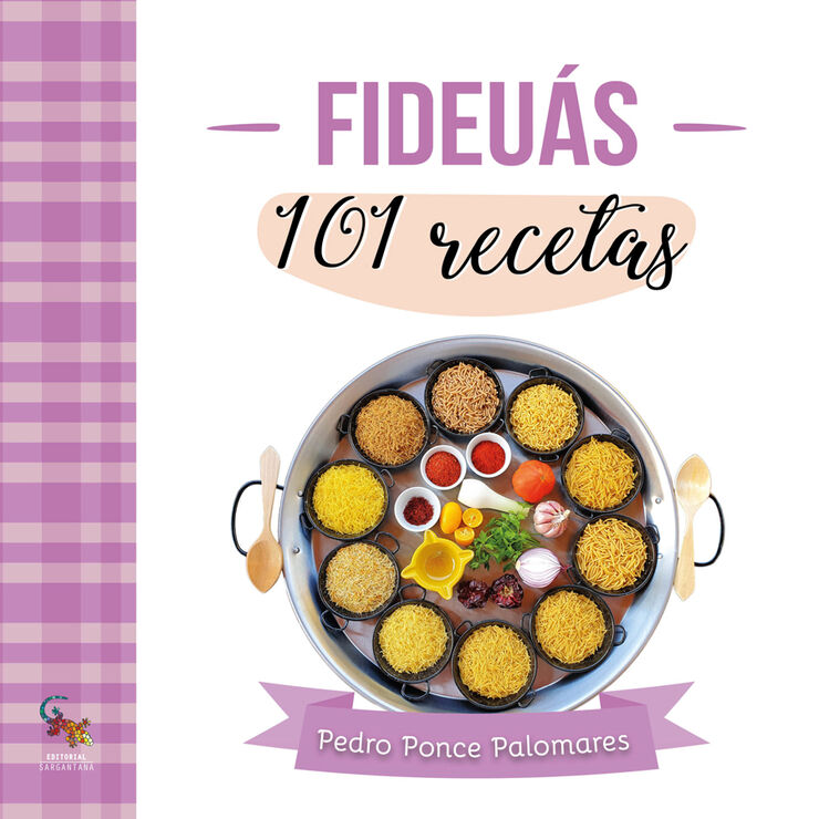 Fideu&aacute;s. 101 recetas