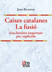 Caixes catalanes. La fusi&oacute;