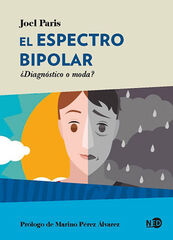 El Espectro Bipolar: &iquest;Diagnostico O Moda?