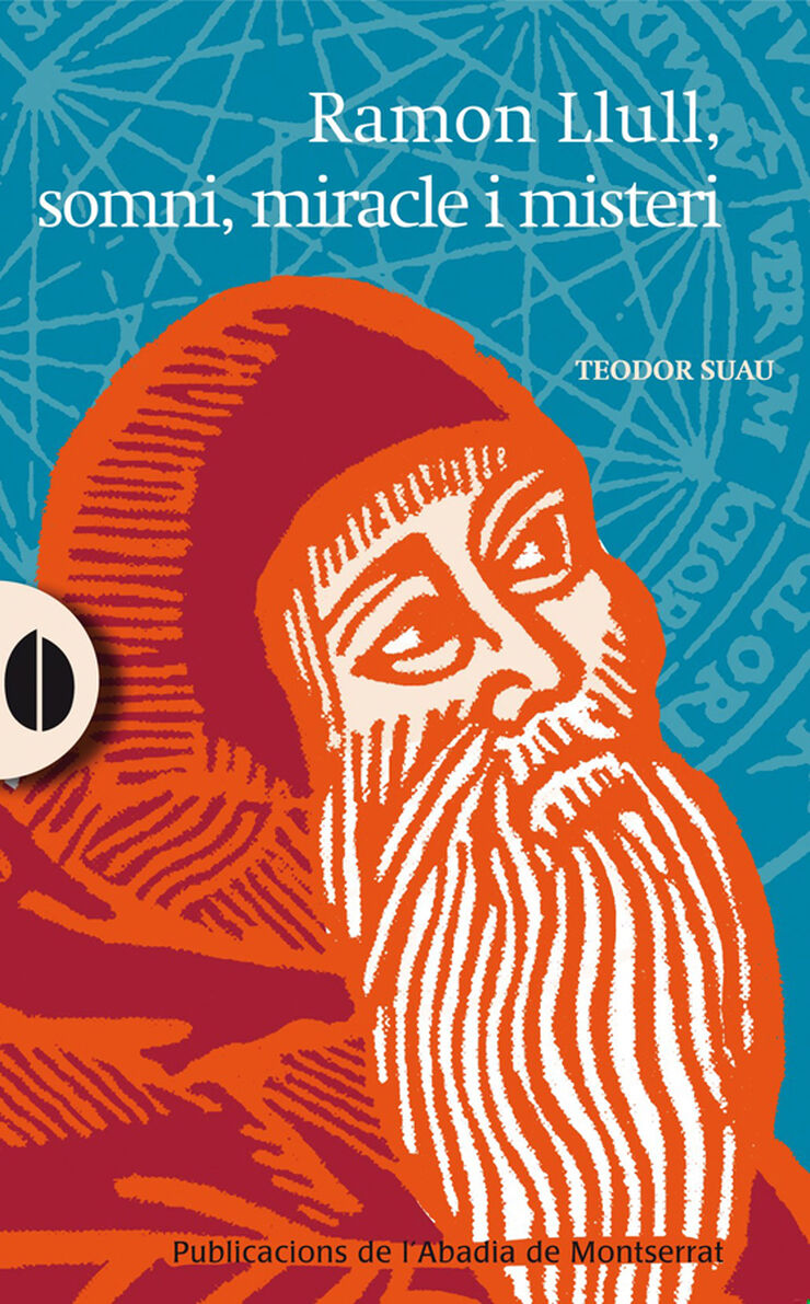 Ramon Llull, somni, miracle i misteri
