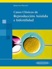 Casos Cl&iacute;nicos de Reproducci&oacute;n Asistida e Infertilidad