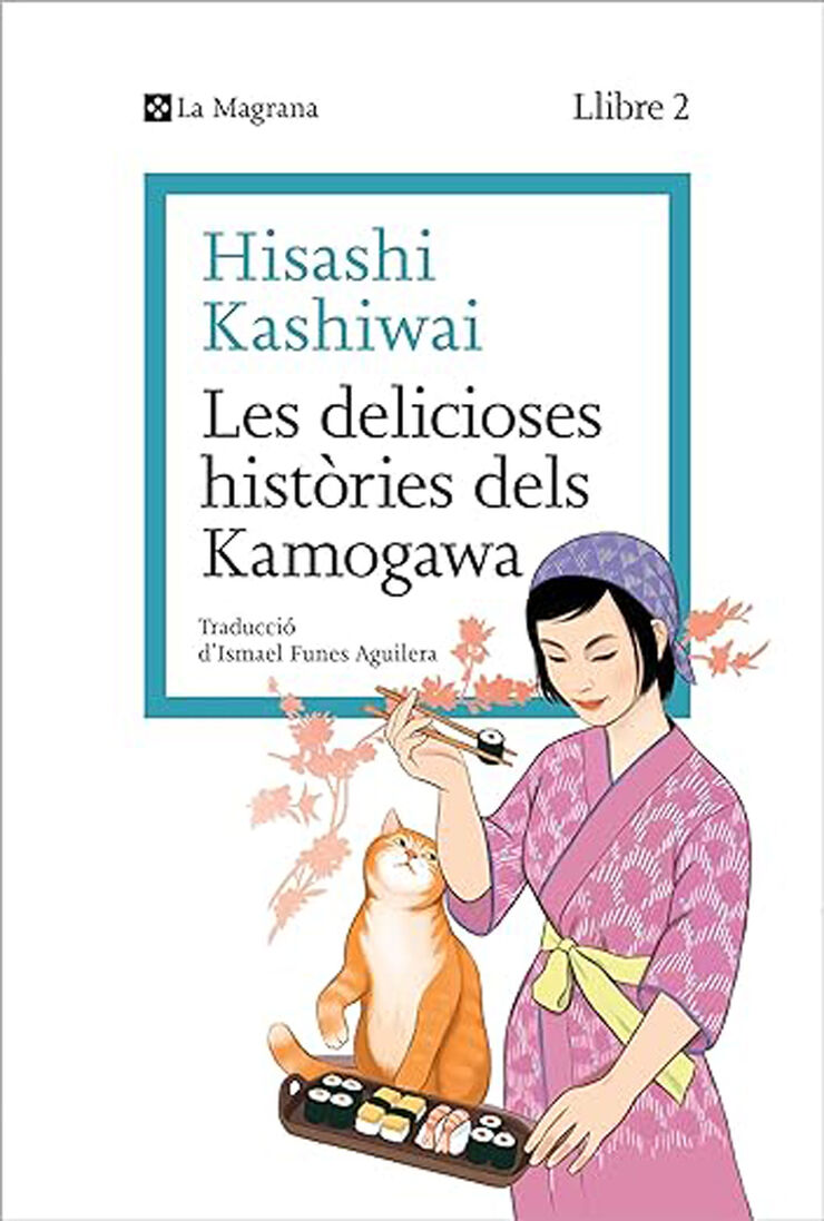 Les delicioses hist&ograve;ries dels Kamogawa (La cuina dels Kamogawa 2)