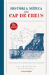 Hist&ograve;ria M&iacute;tica del Cap de Creus (2a edici&oacute;)
