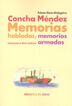 Concha M&eacute;ndez. Memorias habladas, memorias armadas