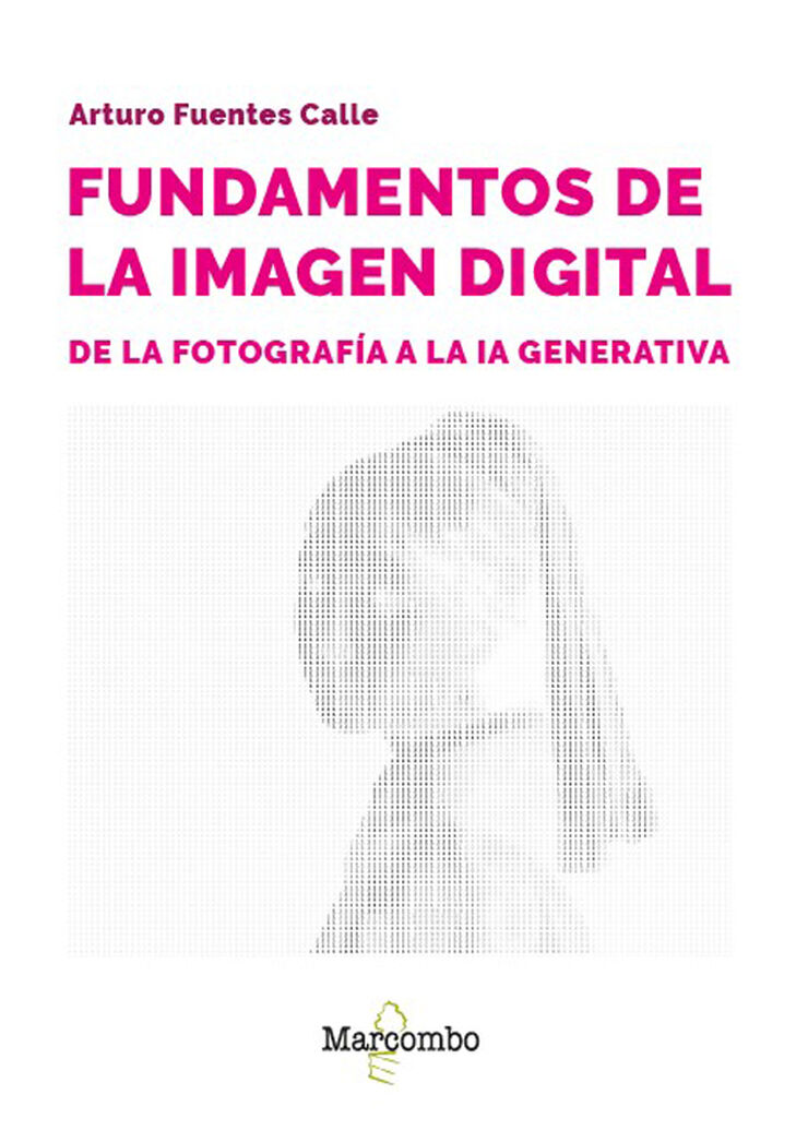 Fundamentos de la imagen digital: de la fotograf&iacute;a a la IA generativa