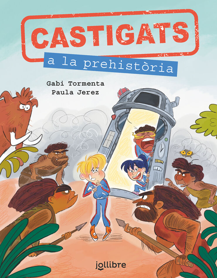 Castigats a la prehist&ograve;ria. Col&middot;lecci&oacute; Castigats a la Hist&ograve;ria