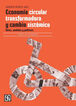 Econom&iacute;a circular transformadora y cambio sist&eacute;mico