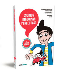 &iquest;Somos m&aacute;quinas perfectas?