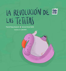 La revoluci&oacute;n de las tetitas