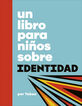 Un libro para ni&ntilde;os sobre identidad