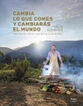 Cambia lo que comes y cambiar&aacute;s el mundo