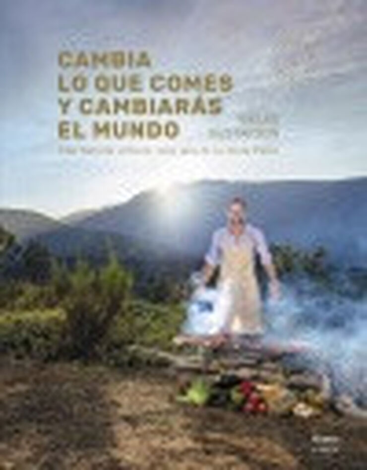 Cambia lo que comes y cambiar&aacute;s el mundo