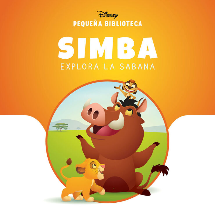 Peque&ntilde;a Biblioteca Disney. Simba explora la sabana