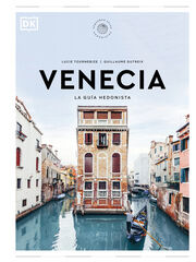 Venecia. La gu&iacute;a hedonista
