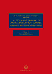 La reforma del tribunal de justicia de la Uni&oacute;n Europea