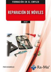 IFCT57 - Reparaci&oacute;n de m&oacute;viles