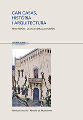 Can Casas, hist&ograve;ria i arquitectura