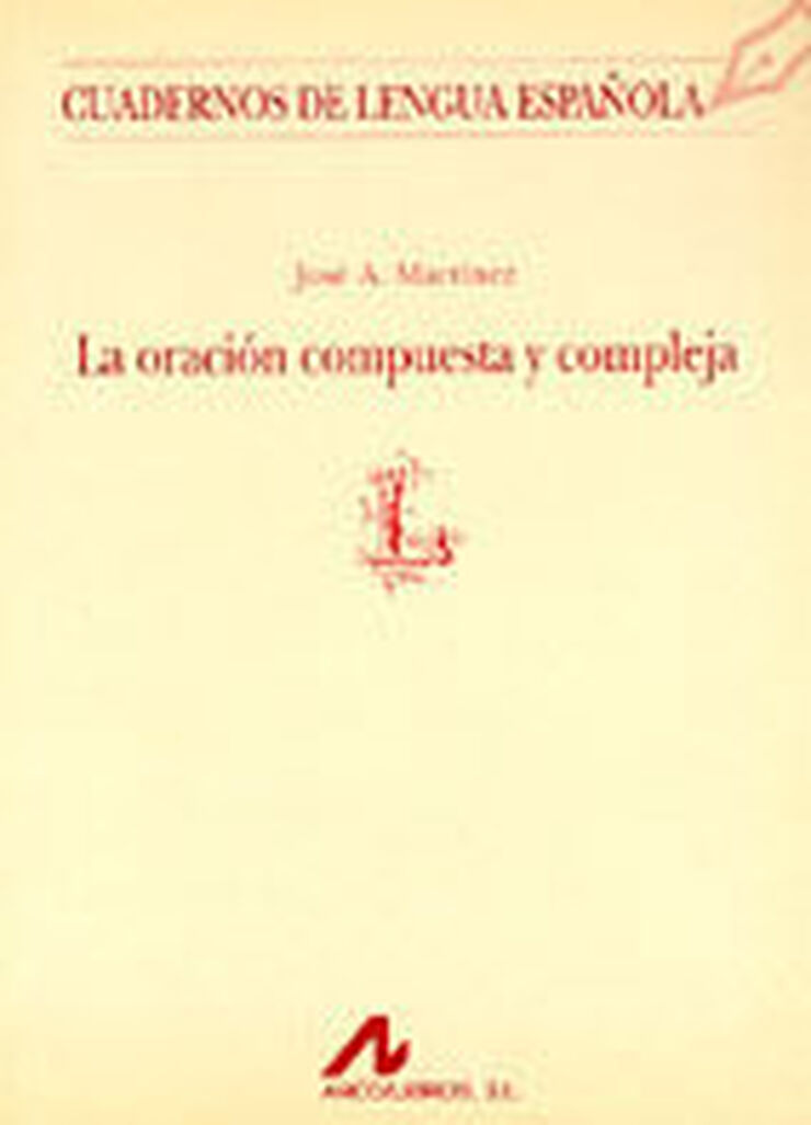 La oraci&oacute;n compuesta y compleja en espa&ntilde;ol (L)
