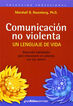 Comunicaci&oacute;n no violenta: un lenguaje de vida