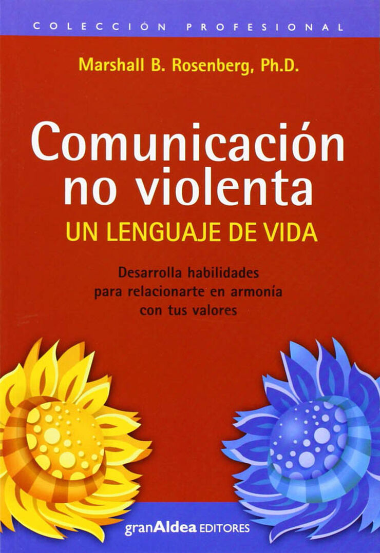 Comunicaci&oacute;n no violenta: un lenguaje de vida