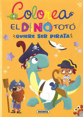 El dino Tot&oacute; quiere ser pirata