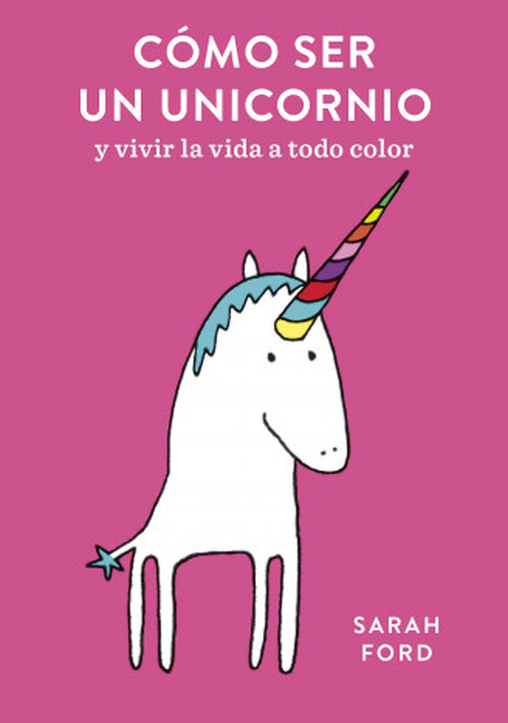 C&oacute;mo ser un unicornio
