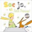S&oacute;c jo, el Petit Pr&iacute;ncep!