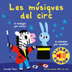 Les m&uacute;siques del circ. El meu primer llibre de sons