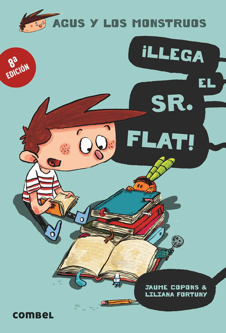 &iexcl;Llega el Sr. Flat!: Agus y los monstruos 1