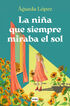 La ni&ntilde;a que siempre miraba el sol