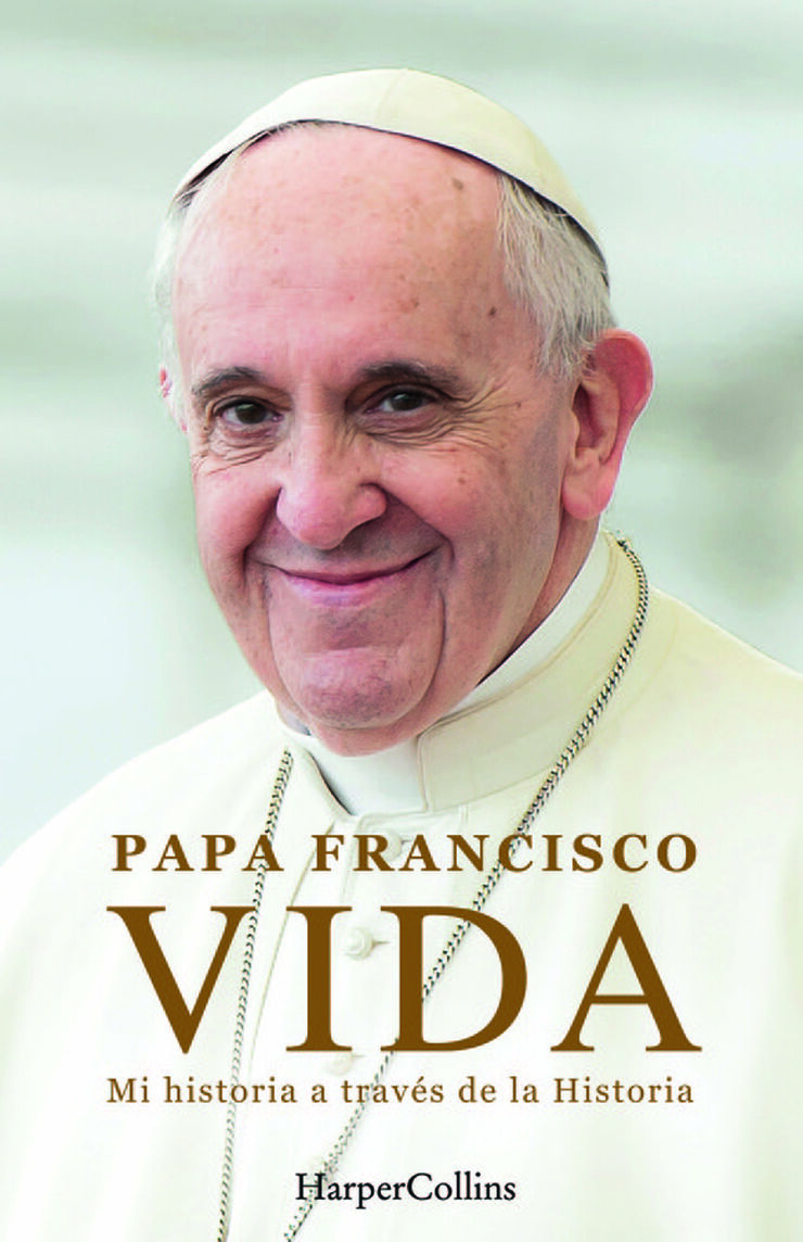 Vida. Mi historia a trav&eacute;s la historia