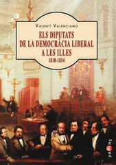 Els diputats de la democr&agrave;cia liberal ales illes (1810-1854)