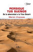 Persigue tus sue&ntilde;os